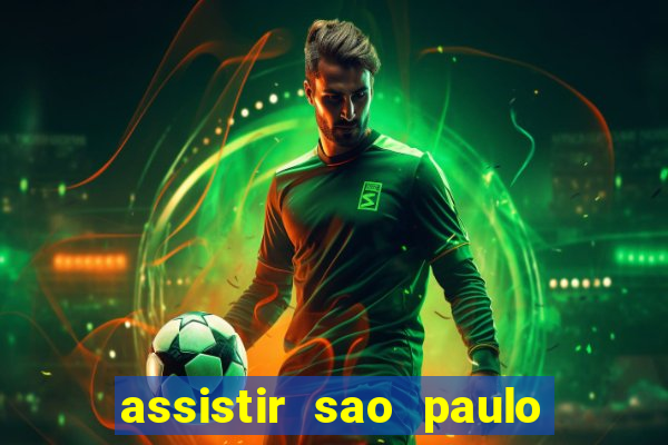 assistir sao paulo x vasco da gama multicanais